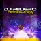 Perreolandia, Vol. 4 - DJ Peligro lyrics