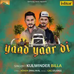 Yaad Yaar Di - Single by Kulwinder Billa album reviews, ratings, credits