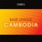 Cambodia - Base Unique lyrics