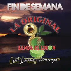 Fin de Semana (feat. Río Roma) - Single by La Original Banda El Limón de Salvador Lizárraga album reviews, ratings, credits