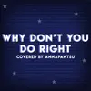 Why Don't You Do Right - Single album lyrics, reviews, download