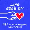 Life Goes On (Yves V Remix) [feat. Alex Hosking] - Single album lyrics, reviews, download