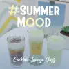 #Summer Mood: Cocktail Lounge Jazz – Seaside Cafe Bar, Good Feeling, Relaxation, Chill Bossa Nova album lyrics, reviews, download