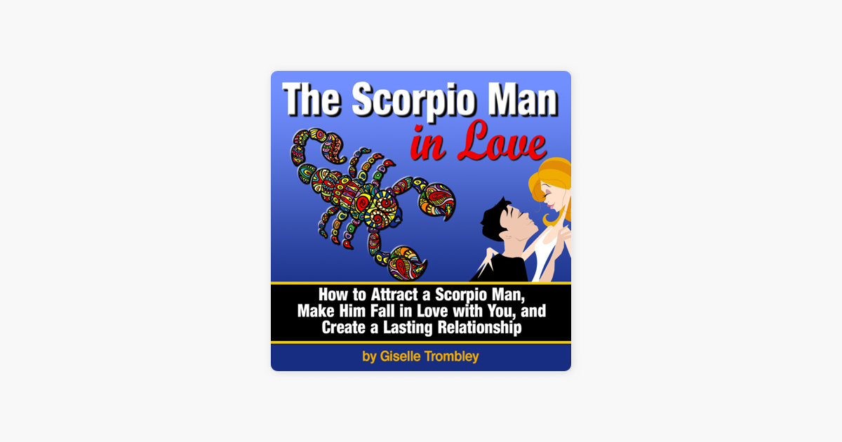 What makes scorpio man fall in love