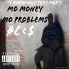 Mo Money Mo Problems