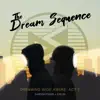 Dreaming Wide Awake: Act 2 - EP album lyrics, reviews, download