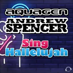 Sing Hallelujah - EP by Aquagen & Andrew Spencer album reviews, ratings, credits