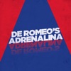 De Romeo's - Adrenalina