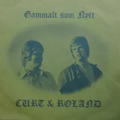 Gammalt som nytt by Curt & Roland album reviews, ratings, credits