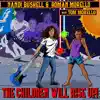 Stream & download The Children Will Rise Up! (feat. Tom Morello) - Single