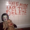 Hate Music Last Time Delete EP, 2018