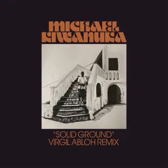 Solid Ground (Virgil Abloh Remix) - Single by Michael Kiwanuka album reviews, ratings, credits