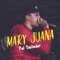 Mary Juana - Pal Bailador lyrics