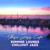 Ibiza Jazz Cafe - Summer Lounge Chillout Jazz album lyrics, reviews, download