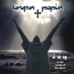 Joy In the Midst of the Storm by Bryan Popin album reviews, ratings, credits