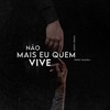 Não Mais Eu Quem Vive - Single