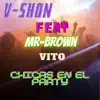 Stream & download Chicas en el party (feat. Mr-Vision) [with Vito Cr] - Single