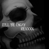 REXXXX - It'll Be Okay