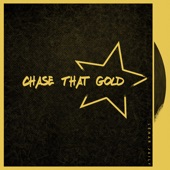 Chase That Gold artwork