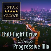 Five Star Groove: Chill Night Drive Deep Progressive Mix artwork