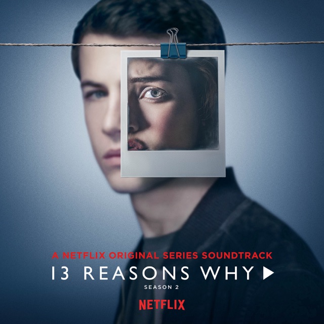 13 Reasons Why: Season 2 (Music from the Original TV Series) Album Cover