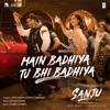 Main Badhiya Tu Bhi Badhiya (From 