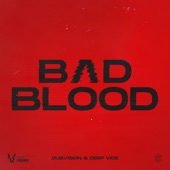 Bad Blood (feat. Deep Vice) artwork
