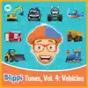 Stream & download Blippi Tunes, Vol. 4: Vehicles