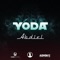 Yoda - Code Switch Productions & Abdiel lyrics