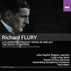 Flury: A Florentine Tragedy & The Death of Sappho by Julia Sophie Wagner, Long Long, Daniel Ochoa, Nuremberg Symphony Orchestra & Paul Mann album reviews, ratings, credits