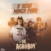 O Agro Nunca Para - Single