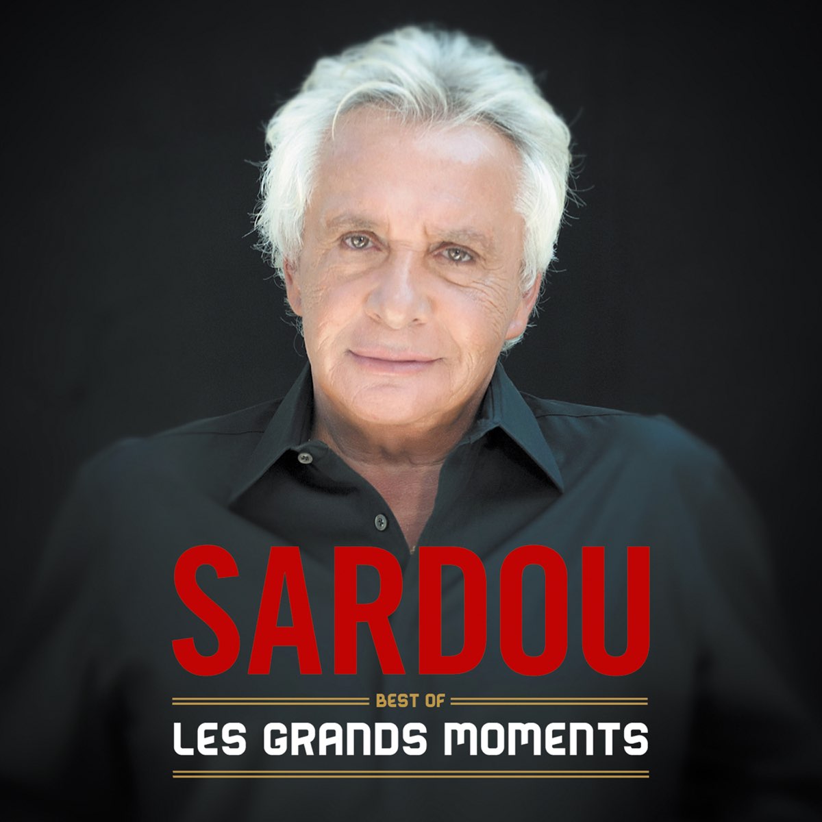 Les Grands Moments Best Of By Michel Sardou On Apple Music
