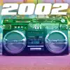 2002 (Instrumental) - Single album lyrics, reviews, download