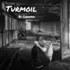 Turmoil - Single album lyrics, reviews, download