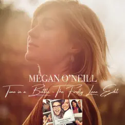 Time in a Bottle (The Firefly Lane Edit) - Single by Megan O'Neill album reviews, ratings, credits