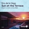 Sun at the Terrace - Eric de la Vega lyrics