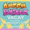 Vacay (feat. Raggadat Cris & La Coco) artwork