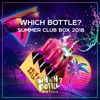 Which Bottle?: SUMMER CLUB BOX 2018, 2018