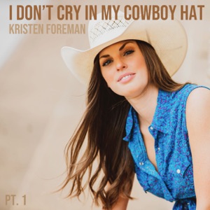 Kristen Foreman - I Don't Cry in My Cowboy Hat - Line Dance Musique