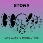 STONE - Let's Dance To The Real Thing (None)