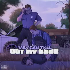 Got My Back - Single by Mexican Trill album reviews, ratings, credits