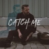 Catch Me - Single