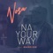 Na Your Way (feat. Mairo Ese) - Nosa lyrics