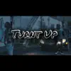 Turnt Up (feat. Richie Banks) - Single album lyrics, reviews, download