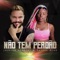 Não Tem Perdão (feat. Rayssa Dias) - Jhunior Hembert lyrics