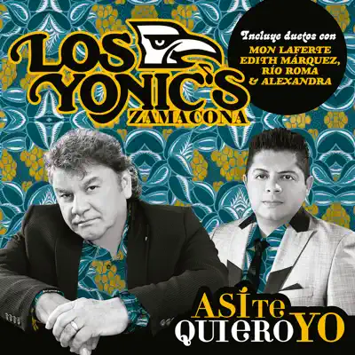 Así Te Quiero Yo - Los Yonic's