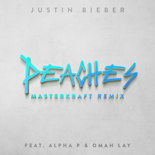 Justin Bieber - Peaches (Masterkraft Remix) [feat. Alpha P & Omah Lay] - Single [iTunes Plus AAC M4A]