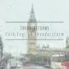Cold English Thunderstorm - EP album lyrics, reviews, download