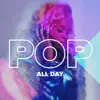 Stream & download Pop All Day