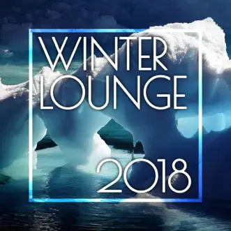 Winter Lounge 2018 by Various Artists album reviews, ratings, credits